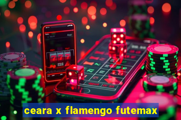 ceara x flamengo futemax